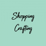 Shopping | Crafting
